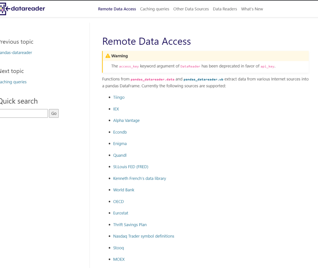 Pandas DataReader provides access to a wide range of public data sources.